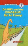 Danny and the Dinosaur Go to Camp - Syd Hoff