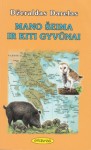 Mano šeima ir kiti gyvūnai - Gerald Durrell, Džeraldas Darelas, Jurgita Jėrinaitė