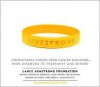 Live Strong: Inspirational Stories from Cancer Survivors- from Diagnosis to Treatment and Beyond - The Lance Armstrong Foundation, Alison Fraser, Richard M. Davidson