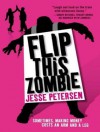 Flip This Zombie - Jesse Petersen, Cassandra Campbell
