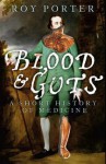 Blood & Guts - Roy Porter
