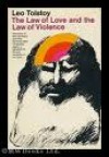 The Law of Love and the Law of Violence - Leo Tolstoy, Mary Koutouzow Tolstoy