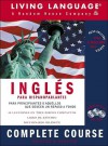 Ingles Complete Course: Basic-Intermediate, Compact Disc Edition [With DictionaryWith Coursebook] - Living Language