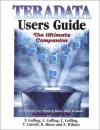 Teradata Users Guide: The Ultimate Companion - Tom Coffing