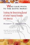 Who Gave Pinta to the Santa Maria? - Robert S. Desowitz, Desowitz