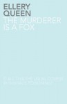 The Murderer Is a Fox - Ellery Queen