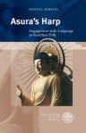 Asura's Harp: Engagement with Language as a Buddhist Path - Dennis Hirota