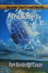 Yetzirah: The Pocket Worlds - The Butterfly - Pam Bainbridge-Cowan