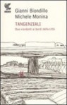 Tangenziali: due viandanti ai bordi della città - Gianni Biondillo, Michele Monina