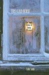 This Cold House: The Simple Science of Energy Efficiency - Colin Smith