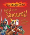 Avoid Being a Samurai! (The Danger Zone) - Fiona MacDonald