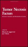 Tumor Necrosis Factors: Structure, Function, And Mechanism Of Action - Bharat B. Aggarwal