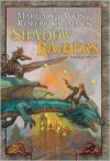 Shadow Raiders - Margaret Weis, Robert Krammes
