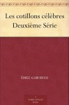 Les cotillons célèbres Deuxième Série (French Edition) - Émile Gaboriau