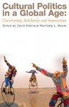 Cultural Politics in a Global Age: Uncertainty, Solidarity, and Innovation - David Held, Henrietta L. Moore