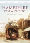 Hampshire Past & Present - Rupert Matthews