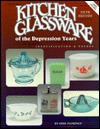 Kitchen Glassware of the Depression Years (Kitchen Glassware of the Depression Years: Identification & Values) - Gene Florence