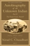 Autobiography of an Unknown indian Part 2 - Nirad C. Chaudhuri