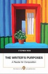 The Writer's Purposes: A Reader for Composition (Penguin Academics) - Stephen Reid