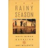 The Rainy Season: Haiti Since Duvalier - Amy Wilentz