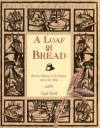 A Loaf of Bread - Gail Duff