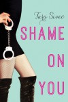 Shame on You - Tara Sivec