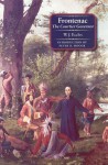 Frontenac: The Courtier Governor - W. J. Eccles, Peter Moogk