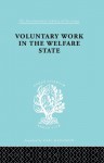 Voluntary Work in the Welfare State - Mary Morris