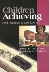 Children Achieving: Best Practices In Early Literacy - Susan B. Neuman