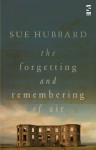 The Forgetting and Remembering of Air. Sue Hubbard - Sue Hubbard