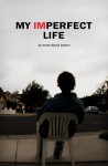 My Imperfect Life - Scott David Brown, Mark Mushakian