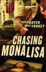 Chasing Mona Lisa: A Novel - Tricia Goyer, Mike Yorkey