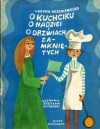 O kuchciku, o nadziei i o drzwiach zamkniętych - Lucyna Krzemieniecka