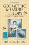 Geometric Measure Theory: A Beginner's Guide - Frank Morgan