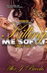 Killing Me Softly 1&2 - Alex J Brooks, Nika Michelle