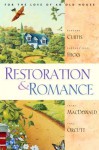 Restoration and Romance - Shari MacDonald, Jane Orcutt, Barbara Jean Hicks, Barbara Curtis