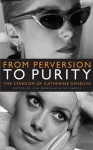 From Perversion to Purity: The Stardom of Catherine Deneuve - Lisa Downing, Sue Harris