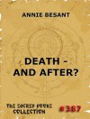 Death - And After? (Annotated Edition) (The Sacred Books) - Annie Besant