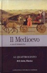 Il Medioevo - 12. Quattrocento. Arti visive, Musica - Various, Umberto Eco