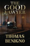 The Good Lawyer - Thomas Benigno