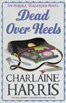 Dead Over Heels (Aurora Teagarden Mysteries #5) - Charlaine Harris