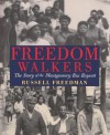 Freedom Walkers: The Story of the Montgomery Bus Boycott - Russell Freedman