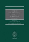 The EU Environmental Liability Directive: A Commentary - Lucas Bergkamp, Barbara Goldsmith