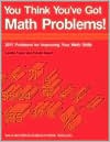 You Think You've Got Math Problems: Grades 6-12 - Loretta M. Taylor, Harold D. Taylor