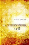 The Phenomenal Self - Barry Dainton