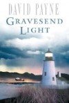 Gravesend Light: A Novel - David Payne