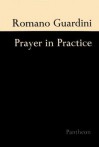 Prayer In Practice - Romano Guardini