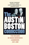 The Austin-Boston Connection: Five Decades of House Democratic Leadership, 1937�1989 - Anthony Champagne, Douglas B. Harris, James W. Riddlesperger Jr., Garrison Nelson