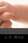 Duties of Parents - J.C. Ryle