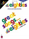 Great Songs of the Eighties Edition - Milton Okun, Hal Leonard Publishing Company